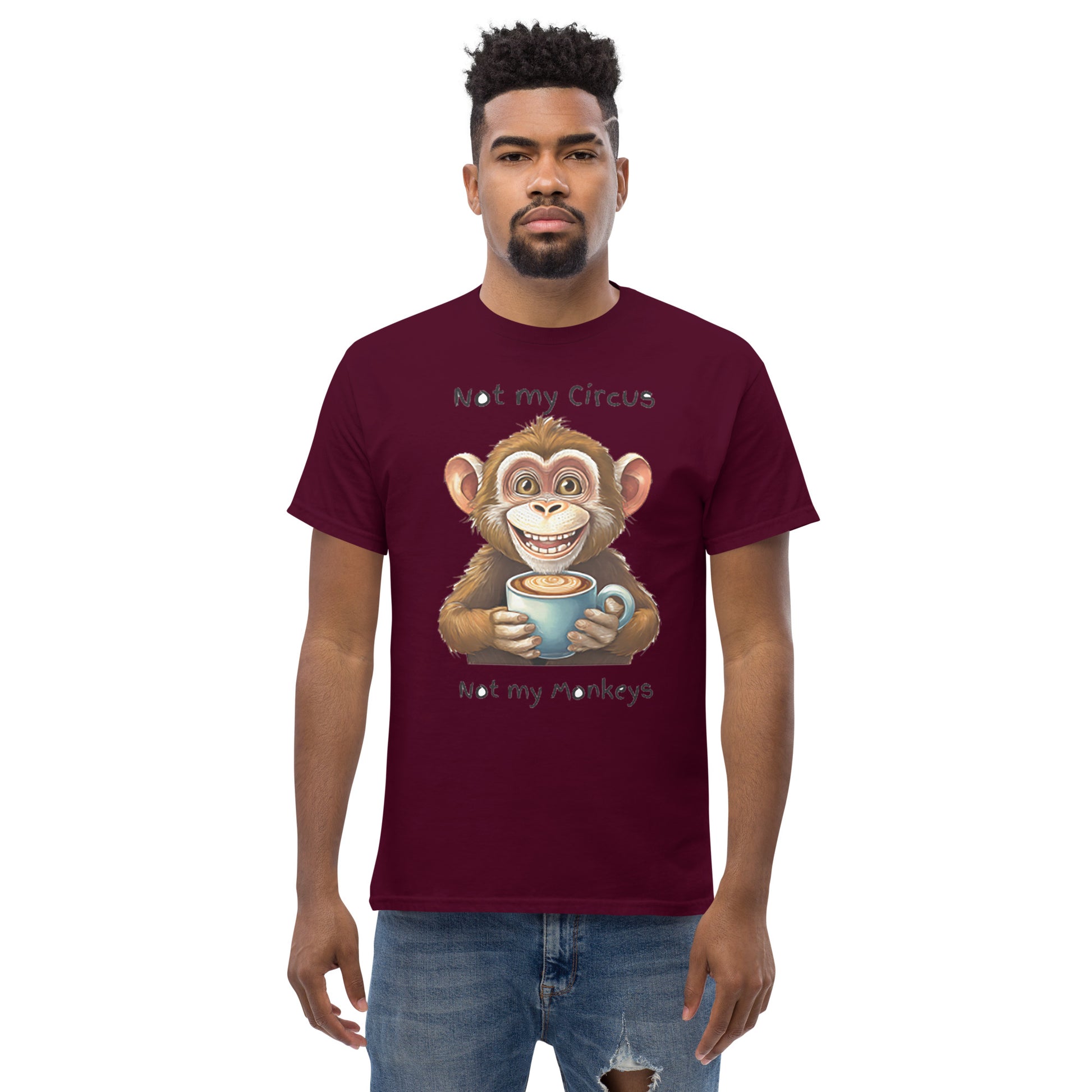 Not my circus Not my monkeys - Men's classic t shirt