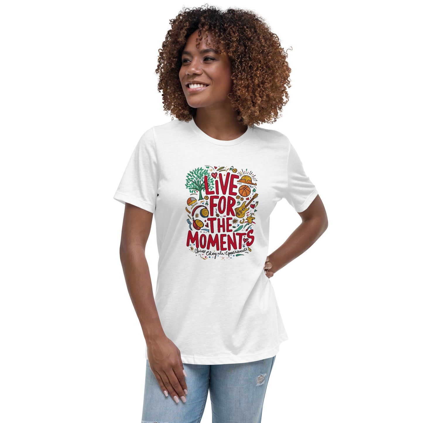 Live for the Moments Women's Relaxed T-Shirt