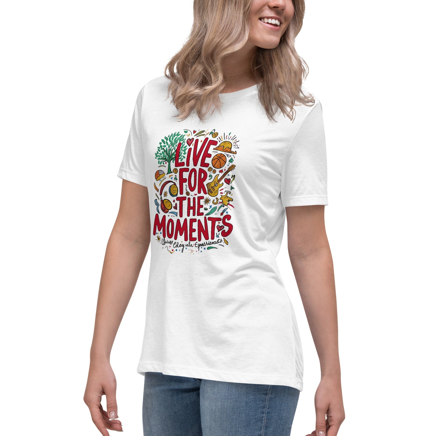 Live for the Moments Women's Relaxed T-Shirt