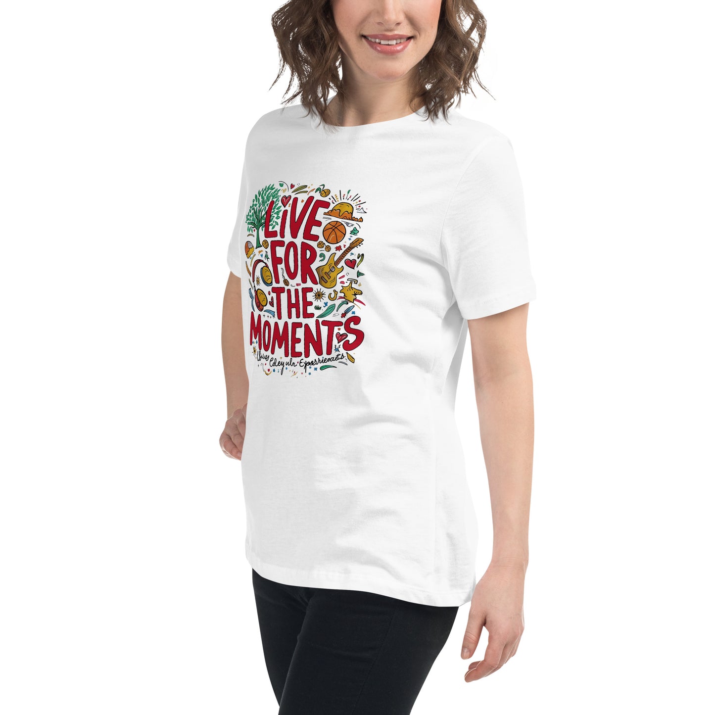 Live for the Moments Women's Relaxed T-Shirt