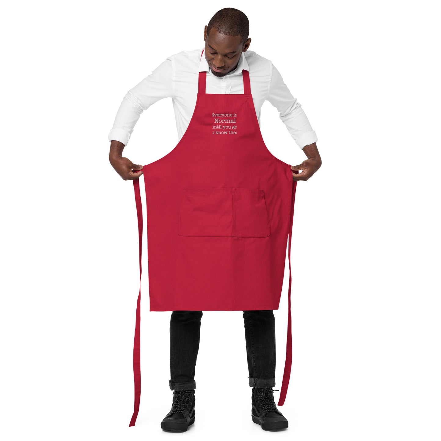 Introducing our Everyone is normal until you get to know them - Cotton apron 