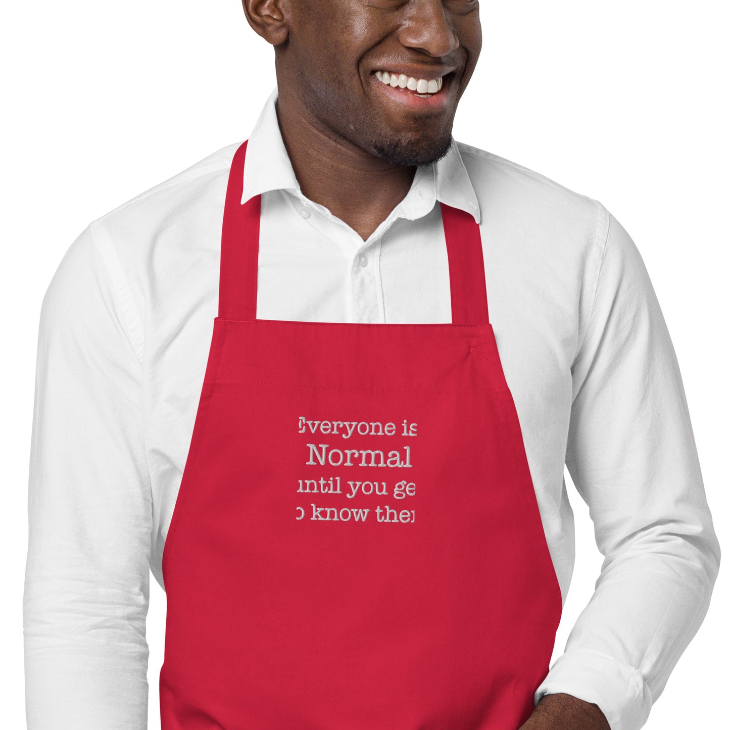 Introducing our Everyone is normal until you get to know them - Cotton apron 